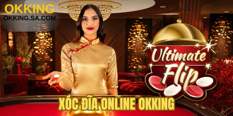 Xóc Đĩa Online OKKING - Cách Chơi Và Bí Kíp Thắng Lớn