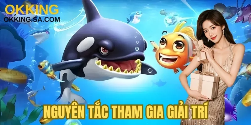 Nguyên tắc tham gia giải trí